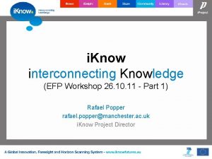 i Know interconnecting Knowledge EFP Workshop 26 10