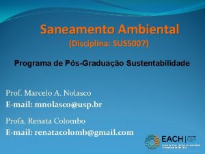 Saneamento Ambiental Disciplina SUS 5007 Programa de PsGraduao