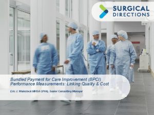 Client logo placeholder Bundled Payment for Care Improvement