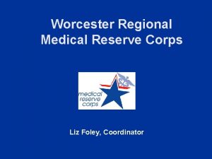 Worcester Regional Medical Reserve Corps Liz Foley Coordinator