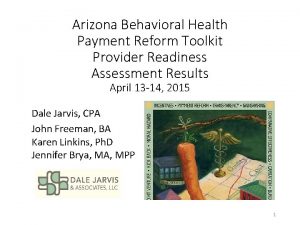 Arizona Behavioral Health Payment Reform Toolkit Provider Readiness