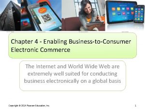 Chapter 4 Enabling BusinesstoConsumer Electronic Commerce The Internet