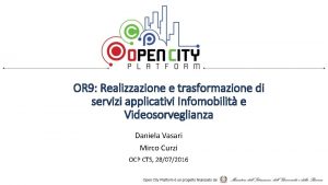 OR 9 Realizzazione e trasformazione di servizi applicativi