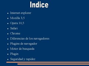 Internet explorer Mozilla 3 5 Opera 10 5