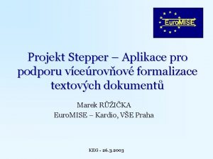 Projekt Stepper Aplikace pro podporu vcerovov formalizace textovch