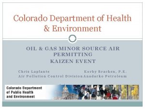 Colorado Department of Health Environment OIL GAS MINOR