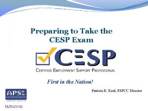 Preparing to Take the CESP Exam First in