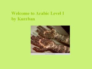 Welcome to Arabic Level I by Kurzban Characteristics