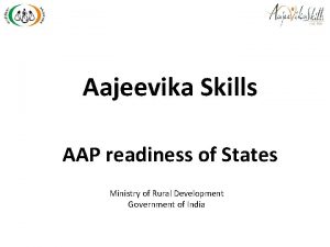 Aajeevika Skills AAP readiness of States Ministry of