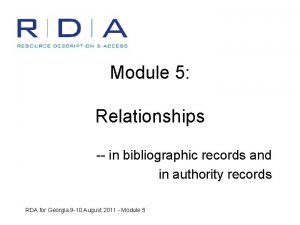 Module 5 Relationships in bibliographic records and in