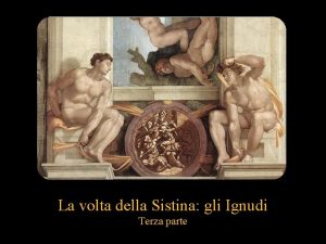 La volta della Sistina gli Ignudi Terza parte