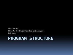 Jim Fawcett CSE 681 Software Modeling and Analysis