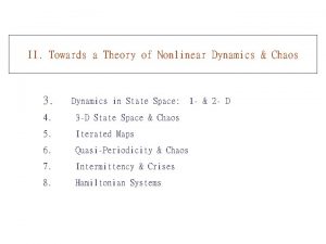 II Towards a Theory of Nonlinear Dynamics Chaos