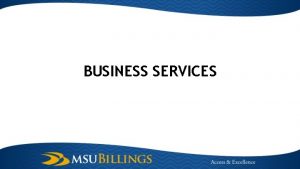 BUSINESS SERVICES Contact Information Student AccountsCashier Mike Morgan