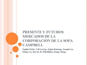 PRESENTE Y FUTUROS MERCADOS DE LA CORPORACIN DE