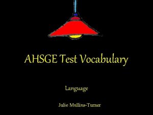 AHSGE Test Vocabulary Language Julie MullinsTurner Vivid Details