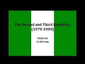 The Second and Third Republics 1979 1999 Cindy