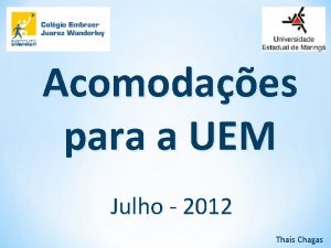 Acomodaes para a UEM Julho 2012 Thas Chagas