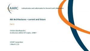 Authentication and Authorisation for Research and Collaboration AAI