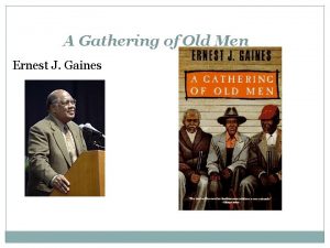 A Gathering of Old Men Ernest J Gaines