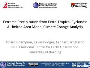 Extreme Precipitation from ExtraTropical Cyclones A Limited Area