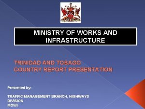 MINISTRY OF WORKS AND INFRASTRUCTURE TRINIDAD AND TOBAGO