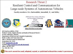 Research Thrust 2 Resilient Control and Communication for