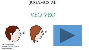 JUGAMOS AL VEO Autor Novarese Damin Pictogramas http