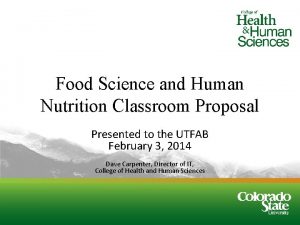 Food Science and Human Nutrition Classroom Proposal Presented