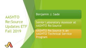 AASHTO Re Source Updates ETF Fall 2019 Benjamin