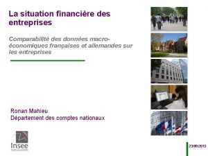 La situation financire des entreprises Comparabilit des donnes