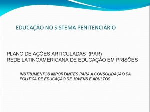 EDUCAO NO SISTEMA PENITENCIRIO PLANO DE AES ARTICULADAS