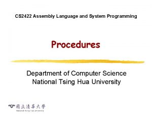 CS 2422 Assembly Language and System Programming Procedures