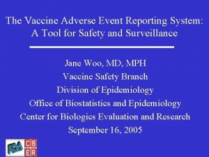 The Vaccine Adverse Event Reporting System A Tool