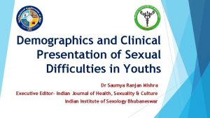 Demographics and Clinical Presentation of Sexual Difficulties in