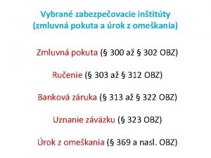 Vybran zabezpeovacie intitty zmluvn pokuta a rok z