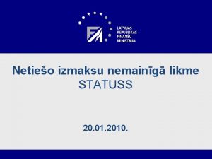 Netieo izmaksu nemaing likme STATUSS 20 01 2010