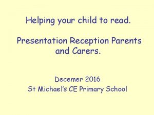 Helping your child to read Presentation Reception Parents