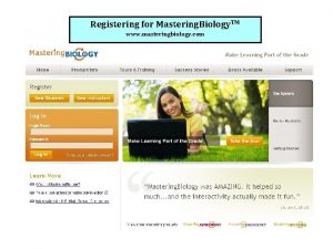 Registering for Mastering Biology TM www masteringbiology com