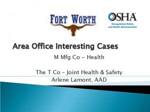 Area Office Interesting Cases M Mfg Co Health