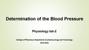 Determination of the Blood Pressure Physiology lab2 College