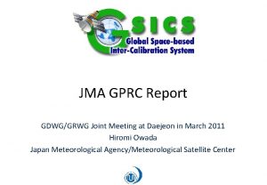 JMA GPRC Report GDWGGRWG Joint Meeting at Daejeon