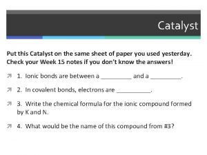 Catalyst Put this Catalyst on the same sheet