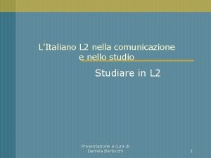 LItaliano L 2 nella comunicazione e nello studio
