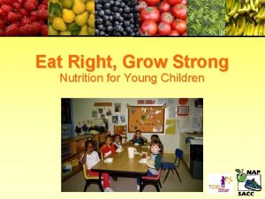 Eat Right Grow Strong Nutrition for Young Children