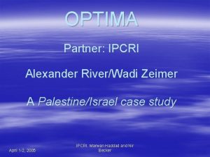 OPTIMA Partner IPCRI Alexander RiverWadi Zeimer A PalestineIsrael