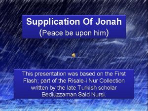 Supplication Of Jonah Peace be upon him This