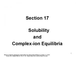 Section 17 Solubility and Complexion Equilibria 1 Material