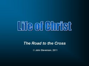 The Road to the Cross John Stevenson 2011