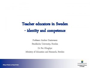 Teacher educators in Sweden identity and competence Professor